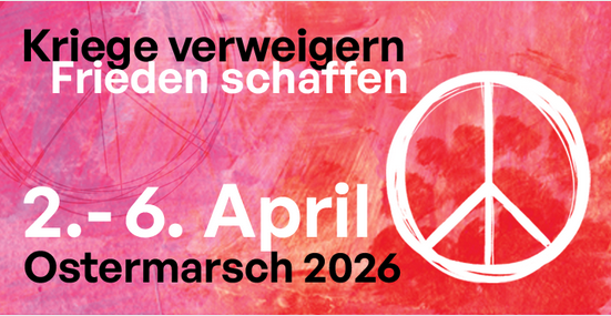 Aufruf Ostermarsch 2026. Grafik. Text: Kriege verweigern, Frieden schaffen